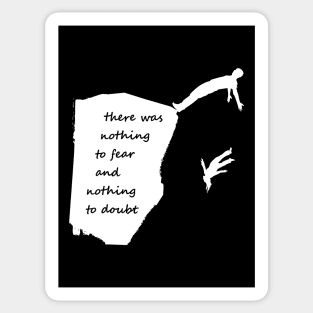 "There was nothing to fear and nothing to doubt" - Radiohead iconic lyrics from “Pyramid Song” (light vs.) Sticker